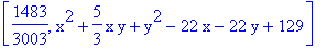 [1483/3003, x^2+5/3*x*y+y^2-22*x-22*y+129]